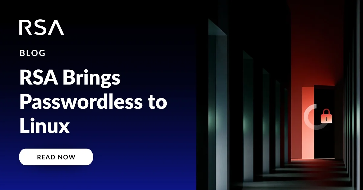 RSA Brings Passwordless to Linux - RSA